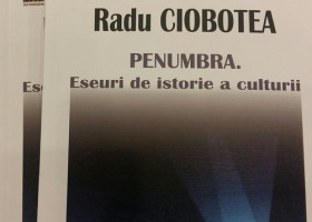 Penumbra. Eseuri de istoria culturii – Radu Ciobotea