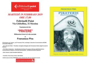 Messina Locandina presentazione PIRATERIE di Francesco Pira Feltrinelli Messina 18feb19