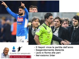 Esageratamente Atalanta e.... incubo Torino. Nervosismo Inter. Pari nel derby romano. Male la Juve